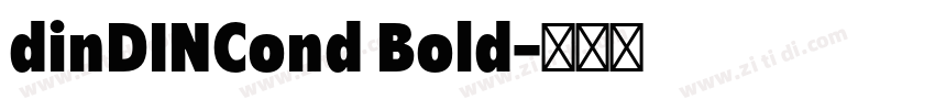 dinDINCond Bold字体转换 dinDINCond Bold字体转换
